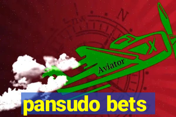 pansudo bets